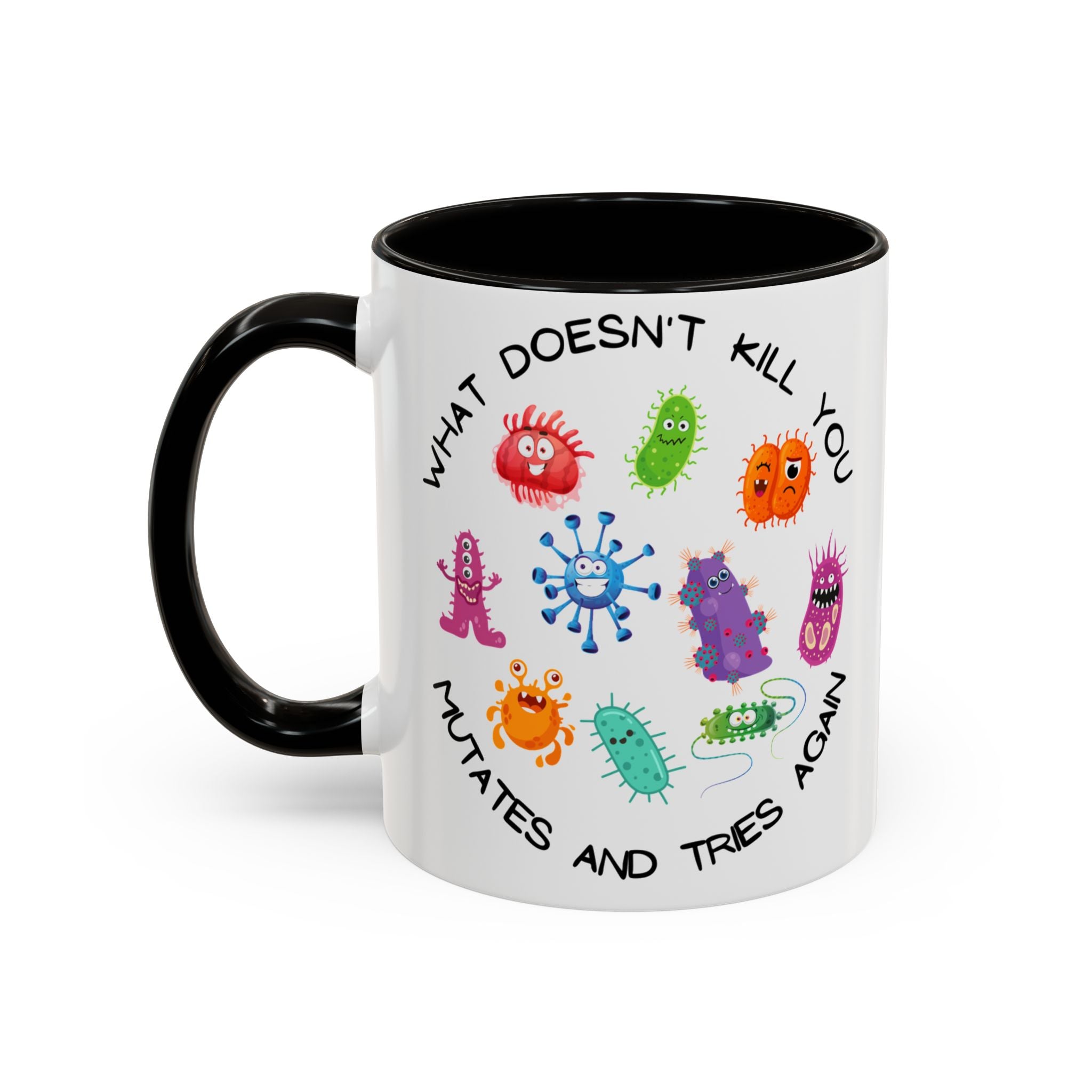 What Doesn't Kill You Mutates and Tries Again Mug