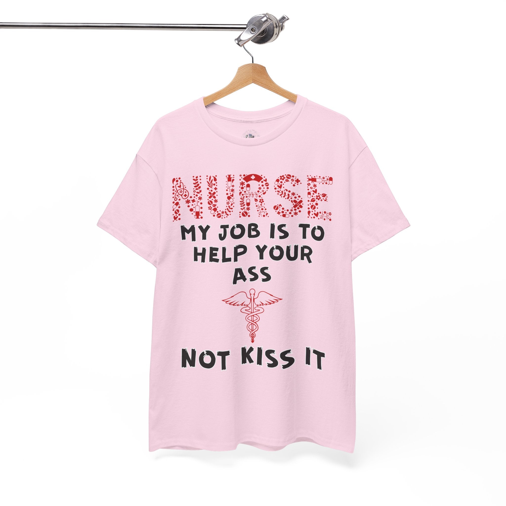Pink t-shirt with My Job Is To Help Your Ass Not Kiss It text on a hanger against a white background