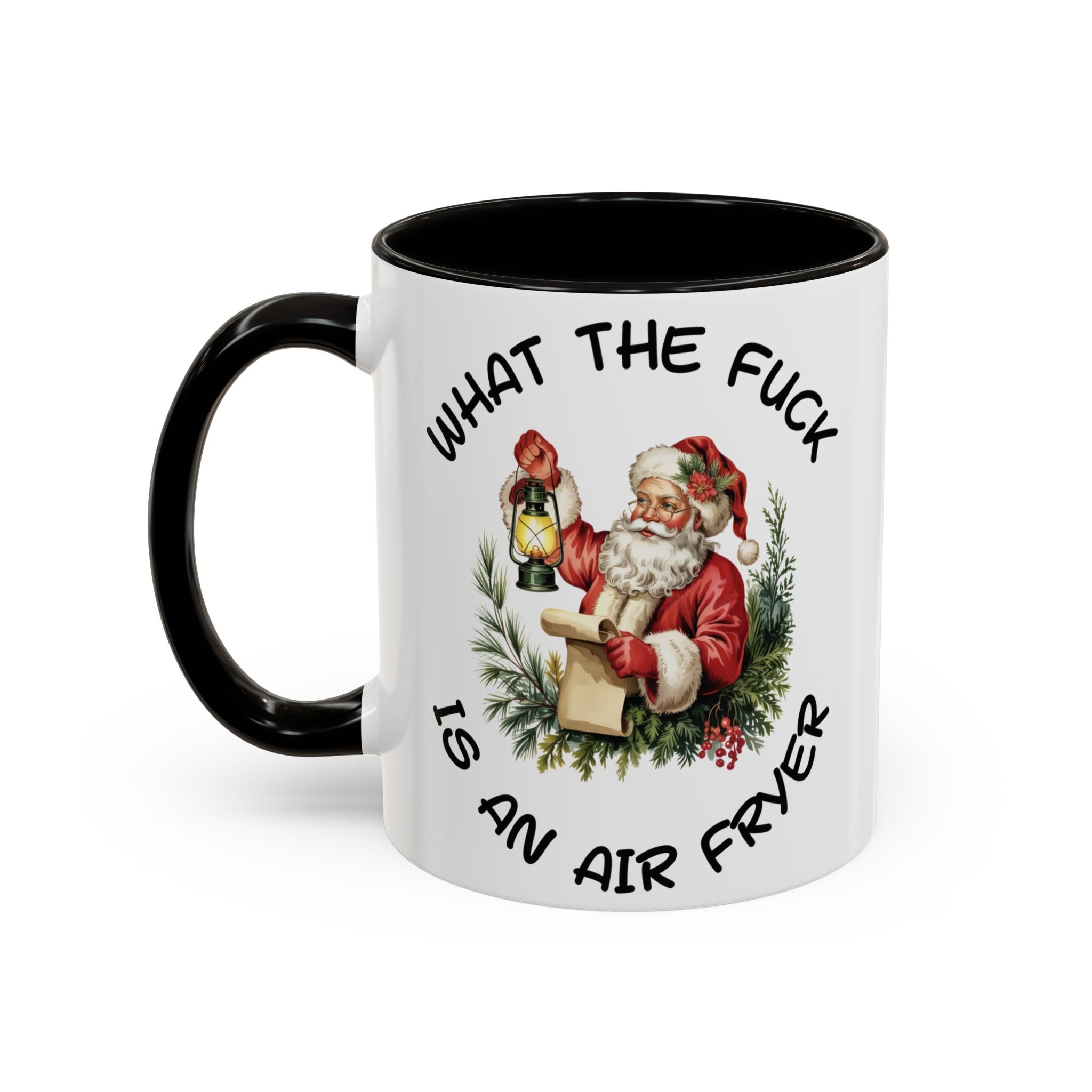 Mug with Santa Claus graphic and What the Fuck Is an Air Fryer text on a white background
