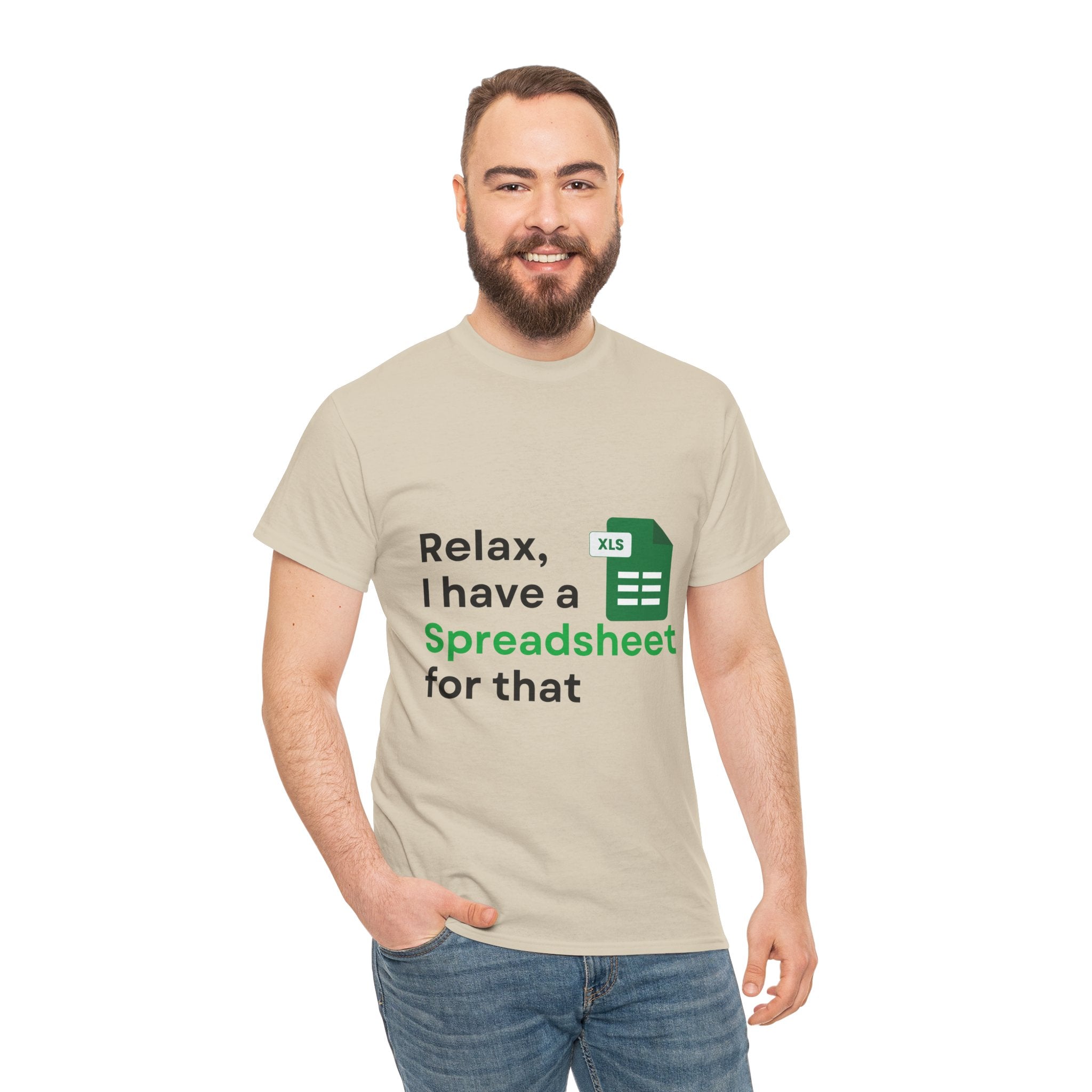 Relax I Have A Spreadsheet For That T-Shirt