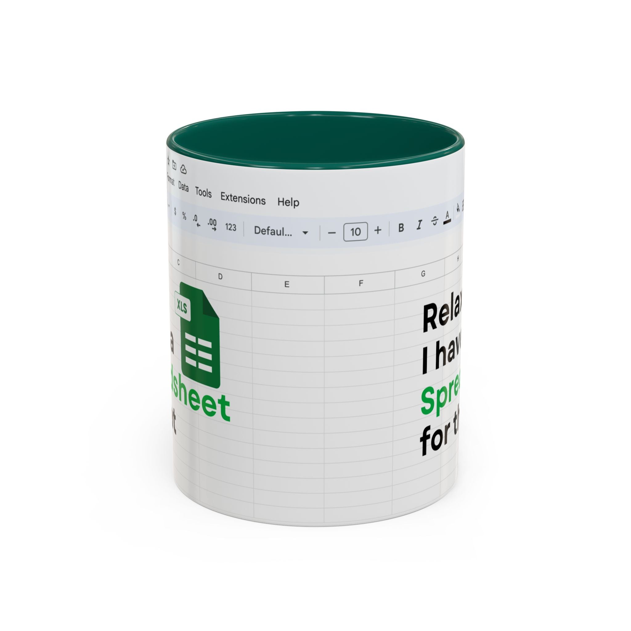 Relax I Have A Spreadsheet For That, Funny Excel Mug